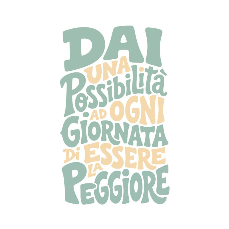 Dai una possibilità ad ogni giornata di essere la peggiore – V1