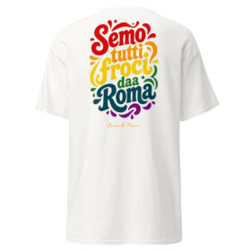 T-shirt - Semo Tutti Froci daa Roma